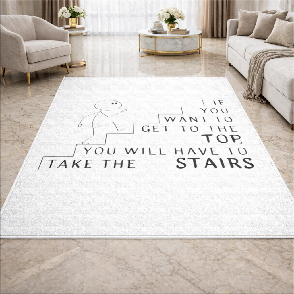 If you want to get to the top, you will have to take the stairs. Living room carpet