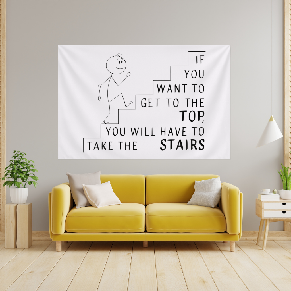 Eğer zirveye ulaşmak istiyorsan, merdivenleri çıkmak zorundasın Duvar Örtüsü